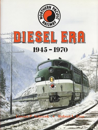Imagen de archivo de Northern Pacific Railway: Diesel Era, 1945-1970 a la venta por Front Cover Books