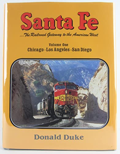 Beispielbild fr Santa Fe : The Railroad Gateway to the American West (Volume 1) zum Verkauf von Hafa Adai Books