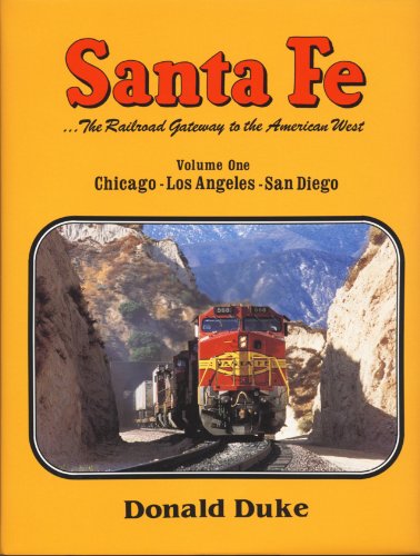 9780870951138: Santa Fe: The Railroad Gateway to the American West Chicago- Los Angeles- San Diego