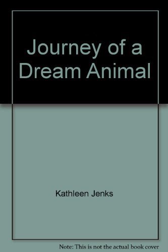 Imagen de archivo de Journey of a Dream Animal: A Human Search for Personal Identity a la venta por Red's Corner LLC