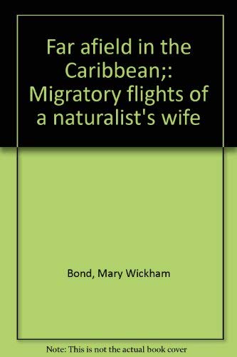 Stock image for Far Afield in the Caribbean Migratory Flights for sale by Optimon Books