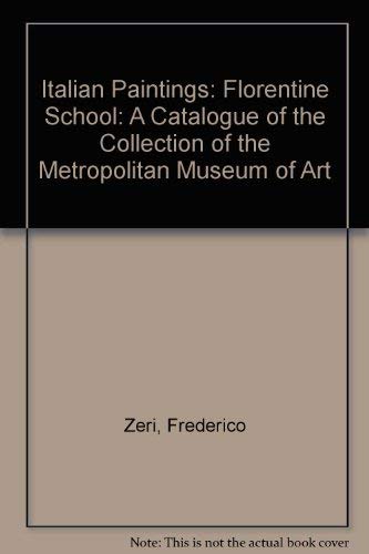 Imagen de archivo de Italian Paintings : A Catalogue of the Collection of the Metropolitan Museum of Art, Florentine School a la venta por Better World Books
