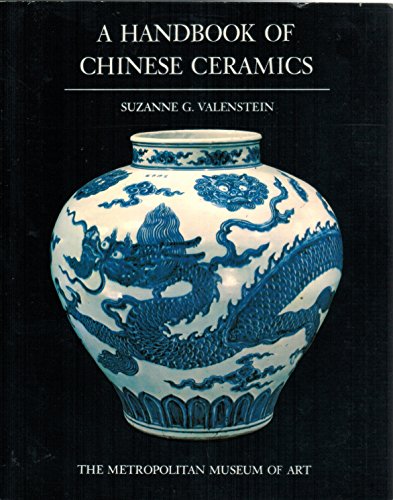 9780870991325: A Handbook of Chinese Ceramics [Paperback] by Suzanne G. Valenstein