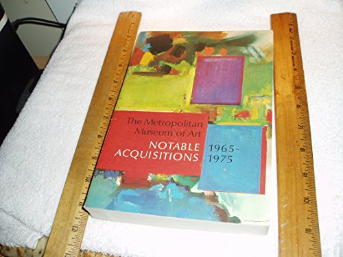 Beispielbild fr Metropolitan Museum of Art : Notable Acquisitions, 1965-1975 zum Verkauf von Better World Books