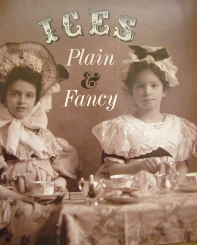 9780870991509: Title: Ices Plain and Fancy The Book of Ices