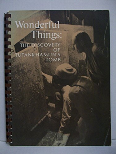 Stock image for Wonderful Things: The Discovery of Tutankhamun's Tomb for sale by Rivelli's Books