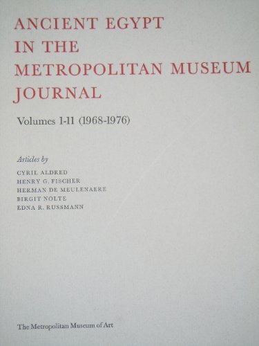 Beispielbild fr Ancient Egypt in the Metropolitan Museum Journal, Volumes 1-11 (1968-1979) zum Verkauf von Wonder Book