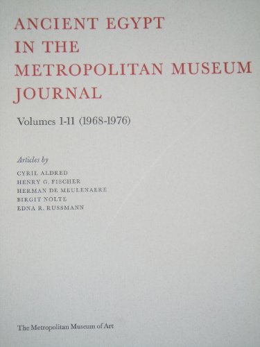 Stock image for Ancient Egypt in the Metropolitan Museum Journal, Volumes 1-11 (1968-1979) for sale by Wonder Book