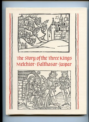 Beispielbild fr The Story of the Three Kings: Melchior, Balthasar And Jaspar zum Verkauf von ThriftBooks-Dallas