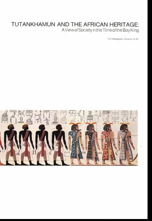 9780870991875: Tutankhamun and the African heritage: A view of society in the time of the boy king