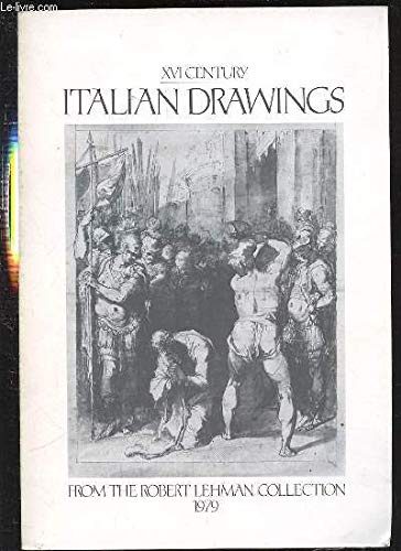 Beispielbild fr XVI century Italian drawings from the Robert Lehman collection: [exhibition], the Metropolitan Museum of Art, New York, 1976 zum Verkauf von Better World Books