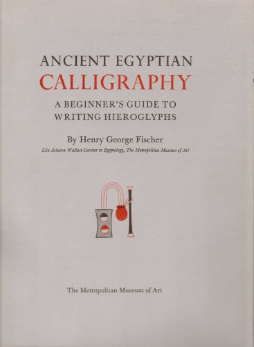 9780870991981: Ancient Egyptian calligraphy: A beginners guide to writing hieroglyphs