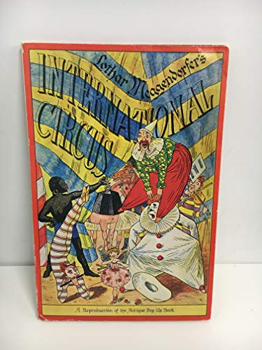 Imagen de archivo de Lothar Meggendorfer's International circus: A reproduction of the antique pop-up book a la venta por Lee Jones-Hubert