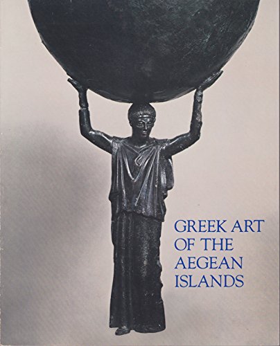 Beispielbild fr Greek Art of the Aegean Islands zum Verkauf von Better World Books