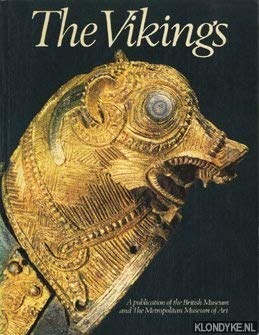 Imagen de archivo de The Vikings : The British Museum, London, the Metropolitan Museum of Art, New York a la venta por Better World Books