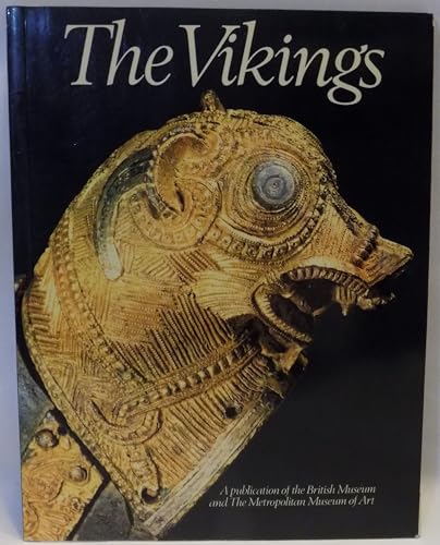 Imagen de archivo de THE VIKINGS: The British Museum, London, the Metropolitan Museum of Art, New York a la venta por James F. Balsley, Bookseller