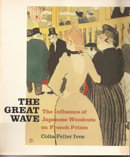 Beispielbild fr Great Wave: Influence of Japanese Woodcuts on French Prints [Paperback] Colta Ives zum Verkauf von Michigander Books