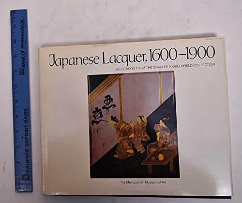 Stock image for Japanese Lacquer, 1600-1900 : Selections from the Charles A. Greenfield Collection for sale by Better World Books