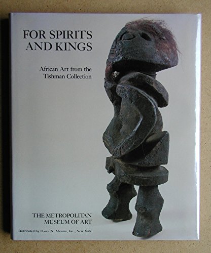 Stock image for For spirits and kings: African art from the Paul and Ruth Tishman Collection for sale by Wonder Book