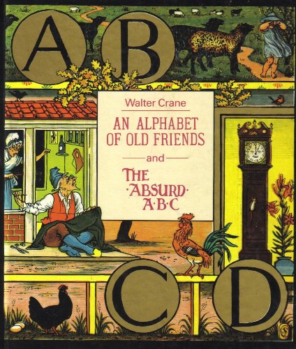 Stock image for An Alphabet of Old Friends : and, The Absurd ABC for sale by HPB-Emerald