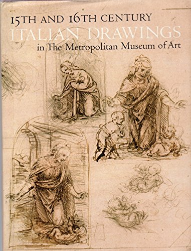 Stock image for Fifteenth and Sixteenth Italian Drawings in the Metropolitan Museum of Art/E0600P for sale by Housing Works Online Bookstore