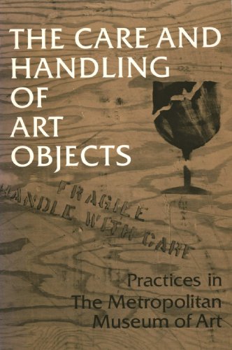 Stock image for The Care and Handling of Art Objects: Practices in for sale by N. Fagin Books