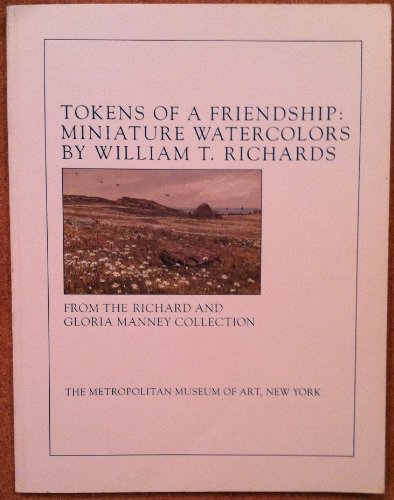 Stock image for Tokens of a friendship: Miniature watercolors by William T. Richards for sale by Wonder Book