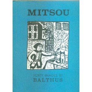 Stock image for Mitsou: Forty / Images by Balthus for sale by bookseller e.g.Wolfgang Risch