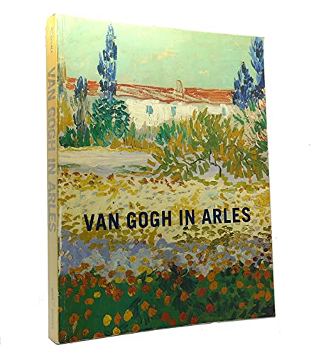 Stock image for Van Gogh in Arles for sale by Books of the Smoky Mountains