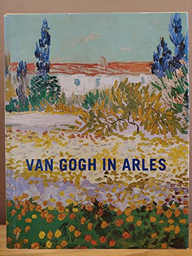 Imagen de archivo de Van Gogh in Arles a la venta por Strand Book Store, ABAA