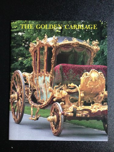 The Golden Carriage of Prince Joseph Wenzel Von Liechtenstein