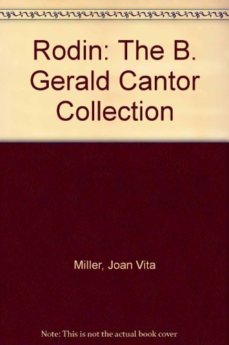 9780870994425: Rodin: The B. Gerald Cantor Collection