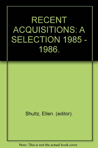 9780870994784: Recent Acquisitions : A Selection 1985-1986 (The Metropolitan Museum of Art)