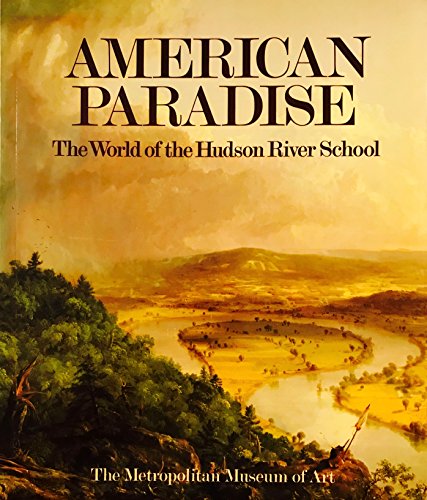 9780870994975: Title: American Paradise The World of the Hudson River S