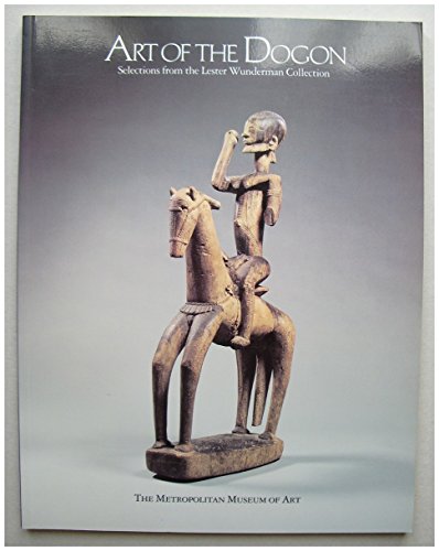 9780870995088: Art of the Dogon: Selections from the Lester Wunderman Collection