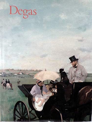 Imagen de archivo de Degas: [an exhibition held at the] Galeries nationales du Grand Palais, Paris, 9 February-16 May 1988, National Gallery of Canada, Ottawa, 16 June-28 . 27 September 1988-8 January 1989 (1988-05-03) a la venta por Wonder Book