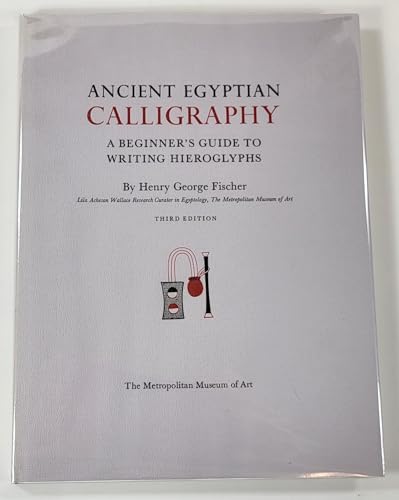 Stock image for Ancient Egyptian Calligraphy A Beginners Guide to Writing Hieroglyphs for sale by Old Editions Book Shop, ABAA, ILAB