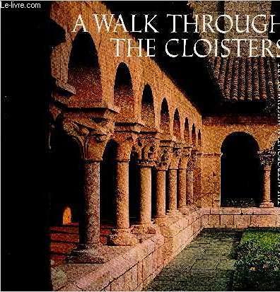 Beispielbild fr A Walk Through the Cloisters zum Verkauf von Better World Books