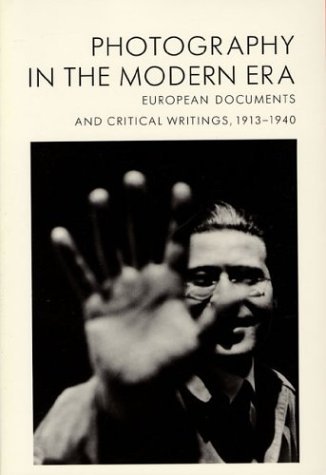 9780870995637: Photography in the Modern Era: European Documents and Critical Writings, 1913-1940