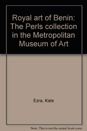 Stock image for Royal Art of Benin: The Perls Collection in the Metropolitan Museum of Art for sale by Louisville Book Net
