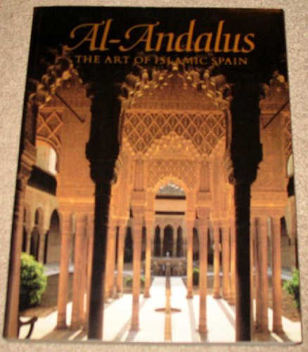 Imagen de archivo de Al-Andalus: The Art of Islamic Spain a la venta por Muse Book Shop