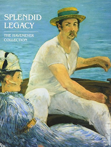Imagen de archivo de Splendid Legacy: The Havemeyer Collection a la venta por ANARTIST