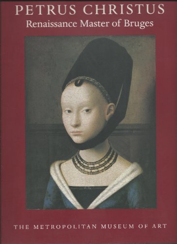 Imagen de archivo de PETRUS CHRISTUS . RENAISSANCE MASTER OF BRUGES a la venta por ArteBooks