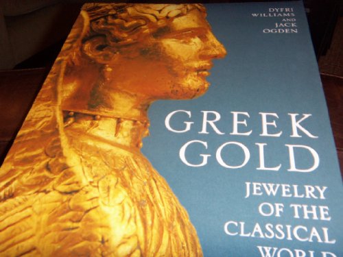 Stock image for Greek Gold: Jewelry of the Classical World for sale by KAKBooks