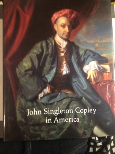 Beispielbild fr John Singleton Copley in America zum Verkauf von SecondSale