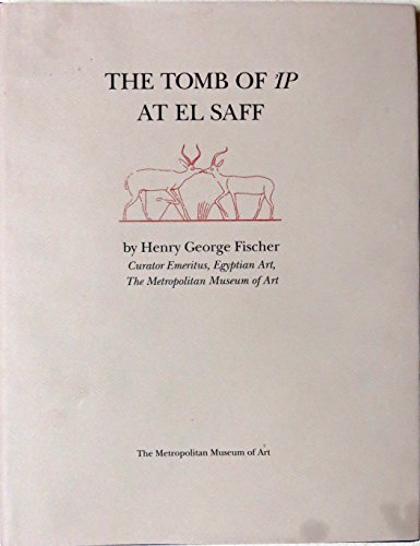 Stock image for The Tomb of 'Ip at El Saff for sale by Egyptology Titles