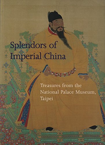 Stock image for Splendors of Imperial China: Treasures from the National Palace Museum, Taipei for sale by Open Books