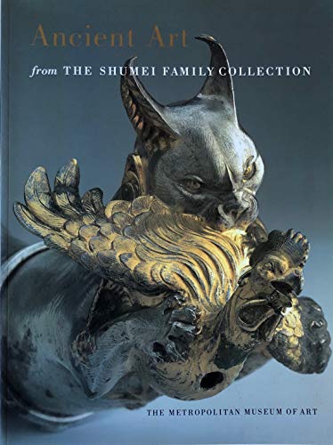 Stock image for Ancient Art from the Shumei Family Collection. Exhibition Catalogue Metropolitan Museum of Art New York, 20.6.-1.9.1996 for sale by Thomas Emig