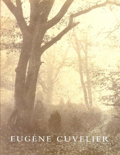 Eugene Cuvelier: Photographer in the Circle of Corot (9780870998195) by Cuvelier, Adalbert; Malcolm Daniel