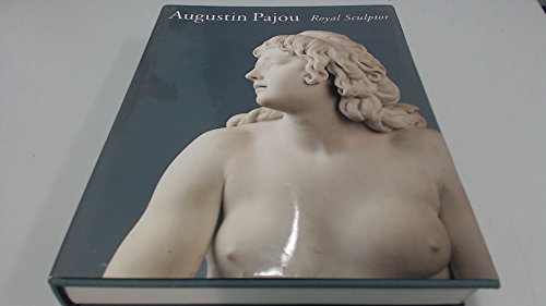 Stock image for Augustin Pajou, Royal Sculptor 1730-1809 for sale by Wonder Book